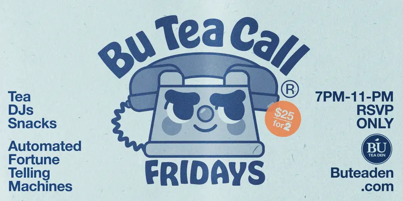 Bu Tea Call Fridays: 2-for-1 event flyer